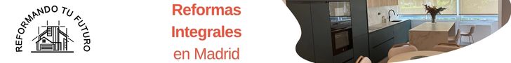 Reformas integrales en Madrid